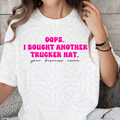 Oops I bought another Trucker Hat